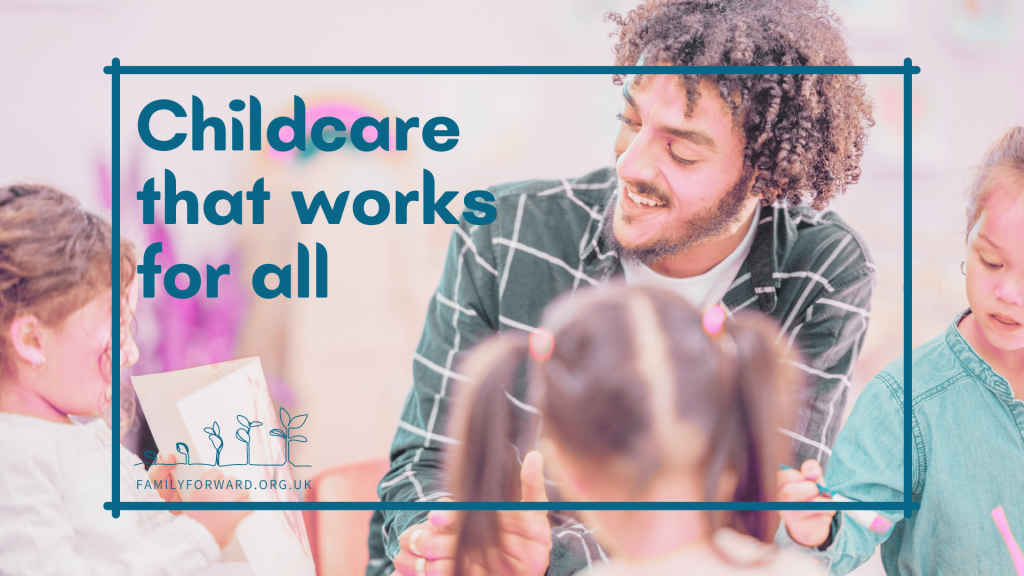 Childcare that works for all. Photo of a childcare worker sat with children in a childcare environment. Text overlay reads "Childcare that works for all".